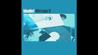 Idealist - Mixtape II