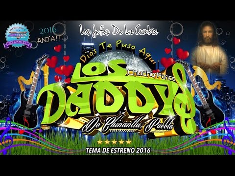 Dios Te Puso Aqui Limpia 2016 ➩ Los Daddy's (Video Oficial)