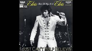 Elvis Presley - I Just Can&#39;t Help Believin&#39; (Complete HD Remix), [Super 24bit HD Remaster], HQ