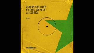 Leandro da Silva &amp; Stage Rockers - La Corrida (Radio Edit)