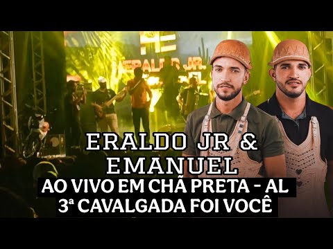 Eraldo Jr & Emanuel -  Em Chã Preta-AL | 3ª Cavalgada Foi Você 