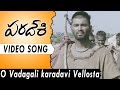 Paradesi Movie Songs O Vadagali Karadavi Vellosta Video Song Atharva Vedhika Dhansika