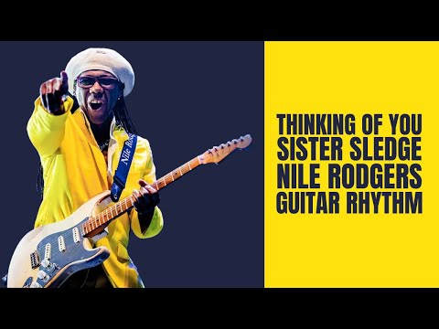 Sister Sledge – Thinking of You | The Secret of Nile Rodgers' Rhythm