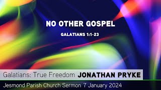 Galatians 1:1-23 - No Other Gospel - Jesmond Parish - Sermon