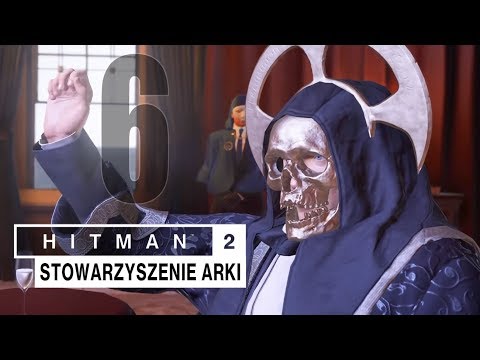 STOWARZYSZENIE ARKI | HITMAN 2 [#6]