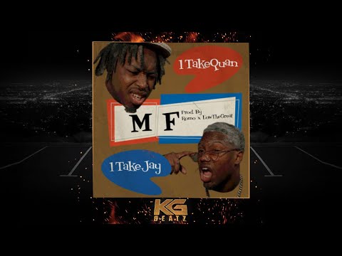 1TakeQuan x 1TakeJay - MF [Prod. By LowTheGreat, Romo] [New 2020]