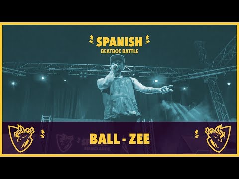 BALL-ZEE (UK) - Freestyle - Spanish Beatbox Battle 2018
