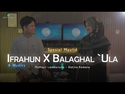 IFRAHUN X BALAGHAL `ULA by Muhajir Lamkaruna feat Ratna Komala || Cover 2025