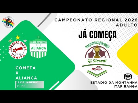COMETA X ALIANÇA - PAR | CAMPEONATO REGIONAL 2026 | AO VIVO