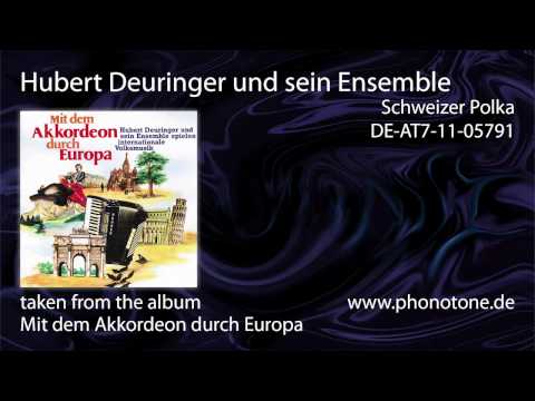 Hubert Deuringer und sein Ensemble -Schweizer Polka