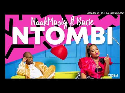 NaakMusiQ feat. Bucie - Ntombi