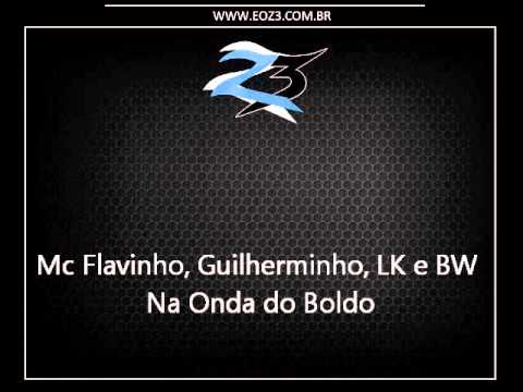 Mc Flavinho, Guilherminho, LK e BW - Na Onda do Boldo [LANÇAMENTO 2015] [DJ MINERINHO22]