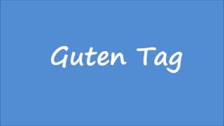 How to Say Guten Tag (Good Day) in German