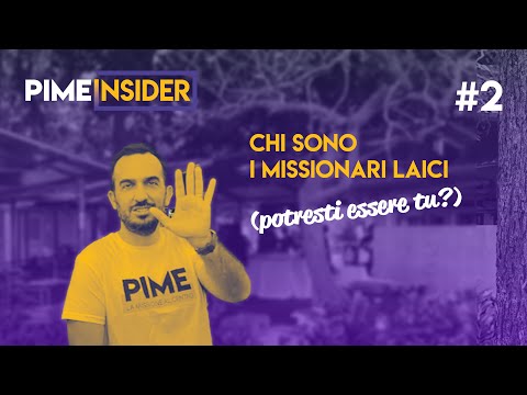 Who are the lay missionaries (could that be you?) | PIME Insider #2