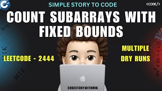YouTube video 'Count Subarrays With Fixed Bounds  | Made Simple | Microsoft | Leetcode 2444 | codestorywithMIK'