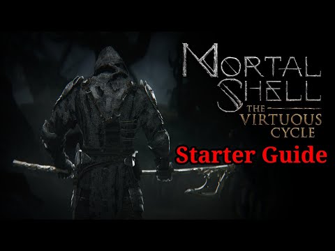Mortal Shell: The Virtuous Cycle - Starter Guide + Strategies