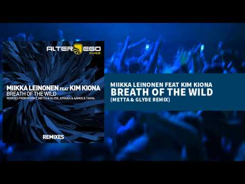 Miikka Leinonen feat Kim Kiona - Breath Of The Wild (Metta & Glyde Remix) [Trance]