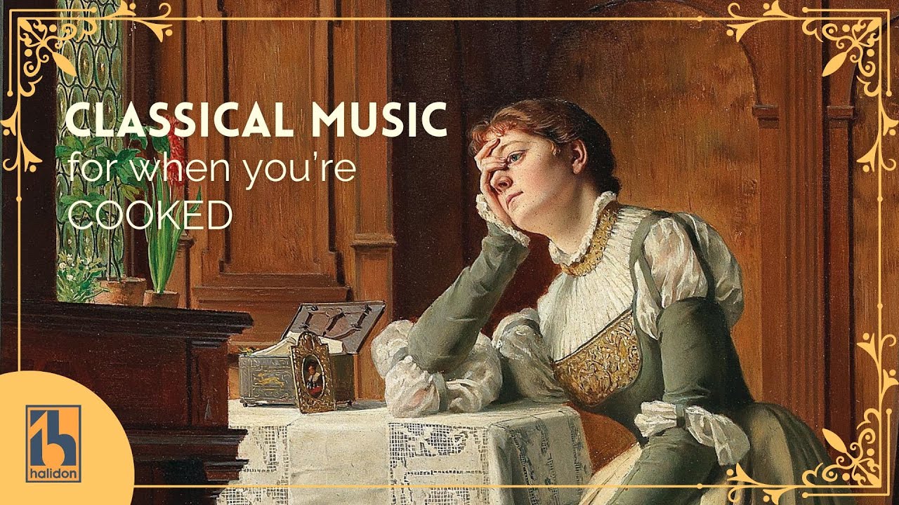 Classical Music for When You're Cooked