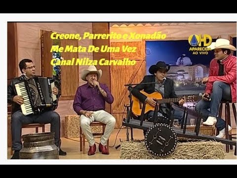 CREONE, PARRERITO E XONADÃO # Me Mata de Uma Vez # Relíquias e Recordações - 2014.