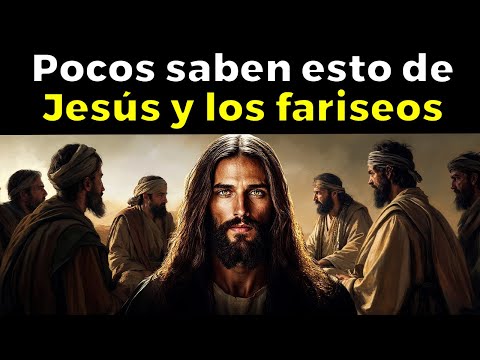 La Verdadera RAZÓN Por La Que Jesús Rechazaba A Los Fariseos