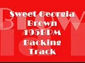 Sweet Georgia Brown - Backing Track 195BPM ...
