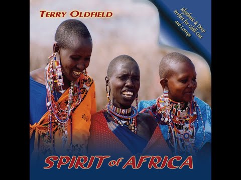 SPIRIT OF AFRICA ... Terry Oldfield ... Full Album