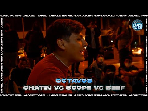 CHATIN vs SCOPE vs BEEF - Octavos | Larcolectivo: Classic Battle 1vs1 (Fecha 1 PreTemp.22)