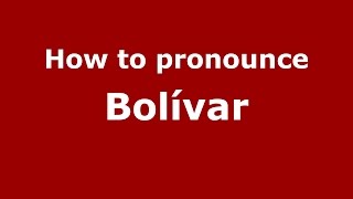 How to pronounce Bolívar