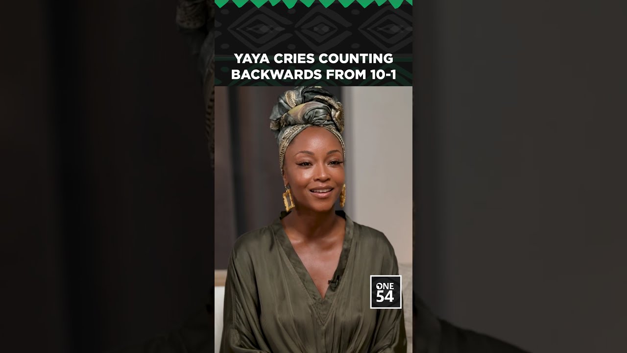 Yaya Cries Counting Backwards From 10-1 | One54 Africa Podcast