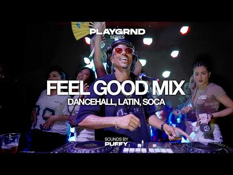 DANCEHALL, LATIN, SOCA (DRAKE, BAD BUNNY, SEAN PAUL, POP SMOKE) | PLAYGRND SERIES | DJ PUFFY