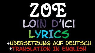 Loin d&#39;ici (Zoe) - Lyrics [+ Translation in English] [+ Übersetzung auf Deutsch]