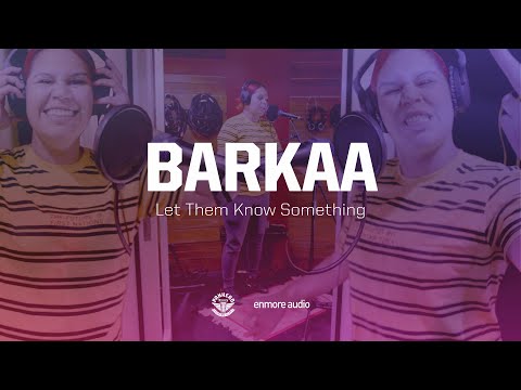 Barkaa - Let Them Know Something