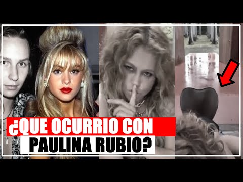 PAULINA RUBIO Y LA RAZONES DE SU EXITOSA Y DESORDENADA VIDA