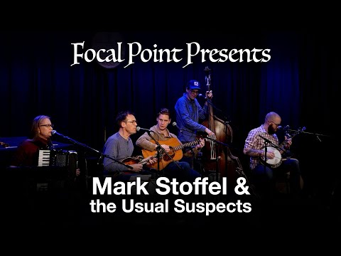 Focal Point Presents   Mark Stoffel & the Usual Suspects