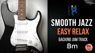 Smooth Jazz Easy Relax - Backing track jam in B minor (85 bpm)