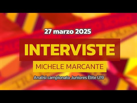 INTERVISTE GIALLOROSSE | Michele Marcante (Juniores Èlite U19)