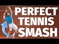 Tennis Overhead Smash - How To Hit The Perfect Smash In 3 Steps