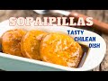 Sopaipillas,  Chile's Popular & Tasty Dessert