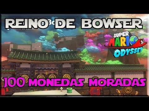 Super Mario Odyssey - Guia 100% - 100 Monedas Moradas - Reino de Bowser - Español