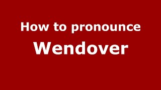 How to pronounce Wendover