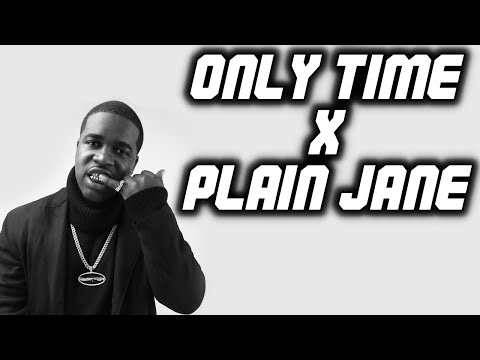 Only Time x Plain Jane (Tiktok Mashup Remix)