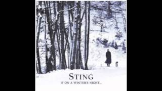 The Snow It Melts The Soonest / Sting &quot;If On A Winter&#39;s Night...&quot;