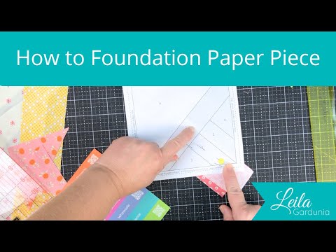 How to Foundation Paper Piece a Quilt Block with Leila Gardunia