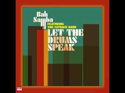 Bah Samba Featuring The Fatback Band - Let The Drums Speak (Harvey Lindo Edit) [BKO] Lounge/Chill...