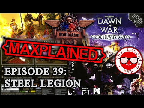 Maxplained: Dawn of War - Unification [v.7.3.1] #39 Steel Legion [Tutorial] [Guide]