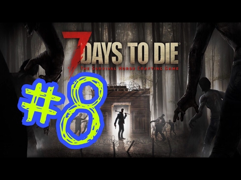 Lets Play 7 days to die #8 German "Der Hausbau!"