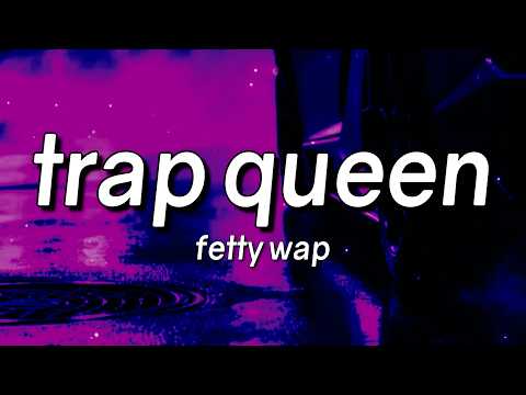 Fetty Wap - Trap Queen (Lyrics)