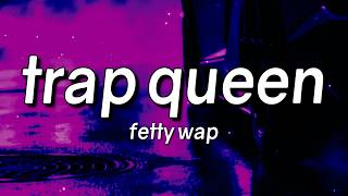 Fetty Wap - Trap Queen (Lyrics)