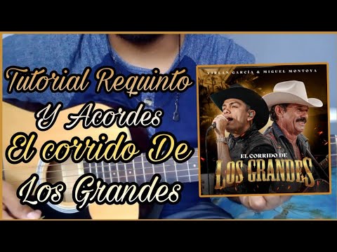 El Corrido De Los Grandes - Virlán García - Miguel Montoya - Tutorial de Guitarra - Requinto Acordes