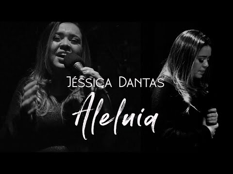 JÉSSICA DANTAS | ALELUIA | GABRIELA ROCHA